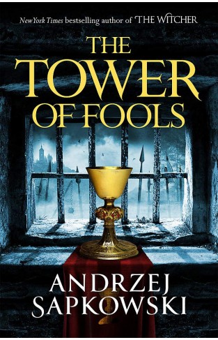 The Tower of Fools: From the bestselling author of THE WITCHER series comes a new fantasy (The Hussite Trilogy)